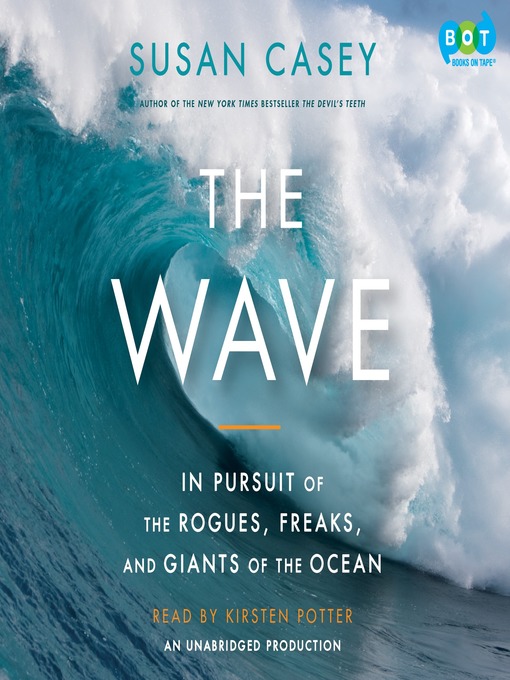 Title details for The Wave by Susan Casey - Available